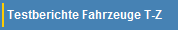 Testberichte Fahrzeuge T-Z